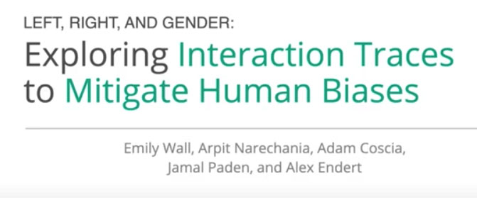 Left, Right, and Gender: Exploring Interaction Traces to Mitigate Human Biases